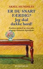 Er du snart færdig? Jeg skal dække bord!