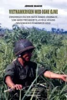 Vietnamkrigen med egne øjne