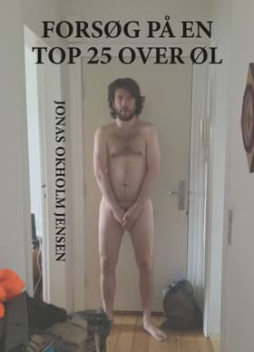 Forsøg på en top 25 over øl af Jonas Okholm Jensen