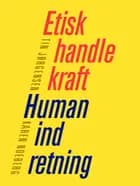 Etisk handlekraft - Human indretning