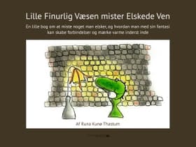 Lille Finurlig Væsen mister Elskede Ven af Runa Kunø