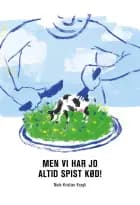 Men vi har jo altid spist kød