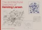 The Architectural Sketches of Henning Larsen