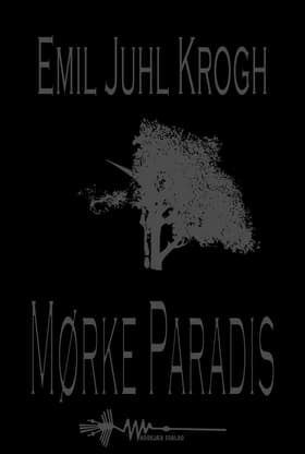 Mørke Paradis af Emil Juhl Krogh