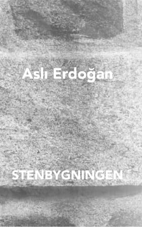 Stenbygningen af Asli Erdoĝan