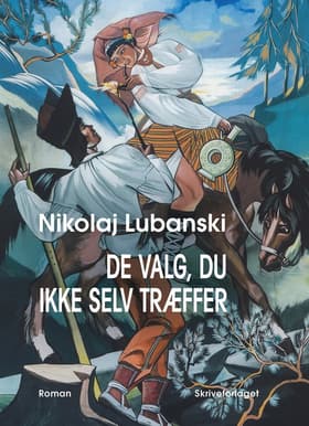 De valg, vi ikke selv træffer af Nikolaj Lubanski