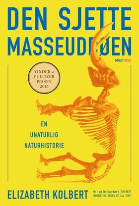 Den sjette masseuddøen af Elizabeth Kolbert