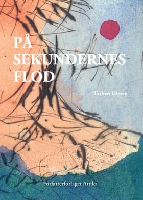 På sekundernes flod af Torben Olesen