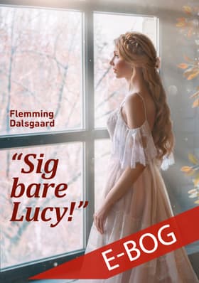 “Sig bare Lucy!” af Flemming Dalsgaard
