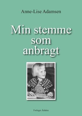 Min stemme som anbragt af Anne-Lise Adamsen