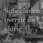 Sofiegården overgir sig aldrig