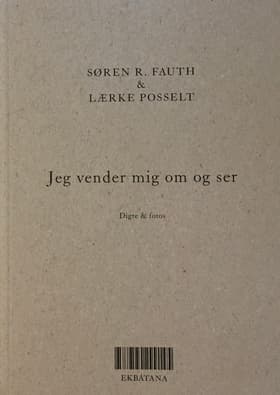 Jeg vender mig om og ser af Søren R. Fauth