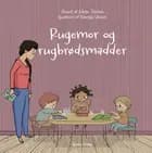 Rugemor og rugbrødsmadder