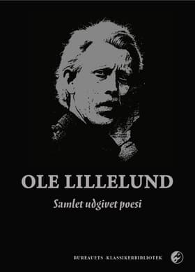 Ole Lillelund - samlet udgivet poesi af Ole Lillelund