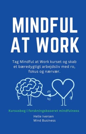 Mindful at work af Helle Iversen