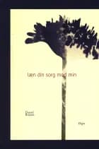 læn din sorg mod min