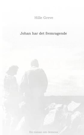 Johan har det fremragende af Hille Greve