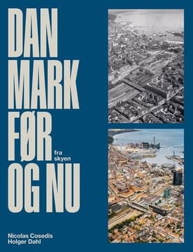 Danmark før og nu af Holger Dahl