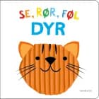 Se, rør, føl - DYR