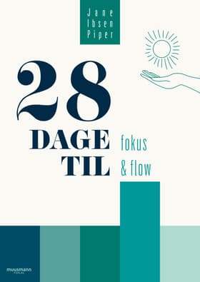 28 dage til fokus & flow af Jane Ibsen Piper