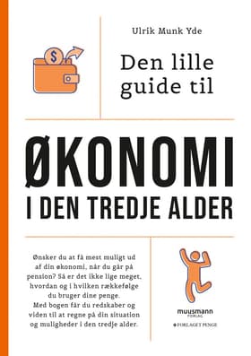 Den lille guide til økonomi i den tredje alder af Ulrik Munk Yde