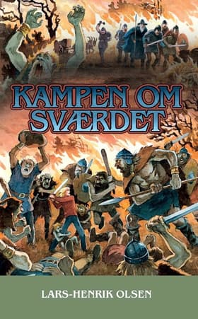 Kampen om sværdet af Lars-Henrik Olsen
