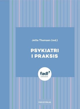 Psykiatri i praksis af Jette Thomsen (red.)