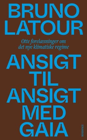 Ansigt til ansigt med Gaia af Bruno Latour