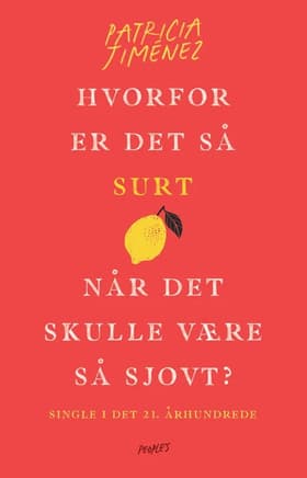 Hvorfor er det så surt, når det skulle være så sjovt? af Patricia Jiménez