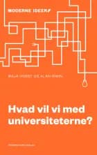Hvad vil vi med universiteterne?