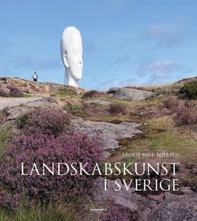 Landskabskunst i Sverige af Frode Birk Nielsen
