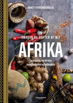 Smagen og duften af mit Afrika af Annette Niyomwungere