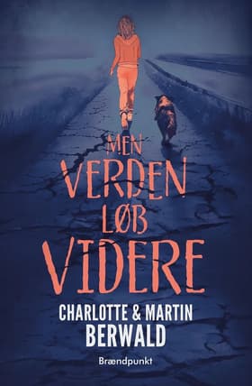 Men verden løb videre af Charlotte Berwald