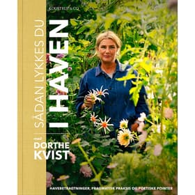 Sådan får du succes i haven af Dorthe Kvist