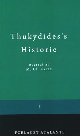 Thukydides's Historie I af Thukydid/overs. M.Cl. Gertz