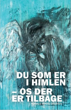 Du som er i Himlen - Os der er tilbage af Poul Offersen