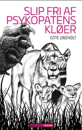 Slip fri af psykopatens kløer af Gitte Lindholt