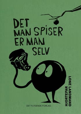 Det man spiser er man selv af Lone Vitus