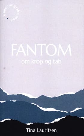 FANTOM om krop og tab af Tina Lauritsen