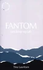 FANTOM om krop og tab