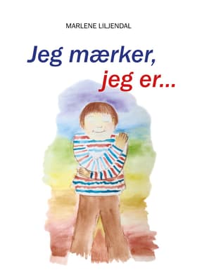 Jeg mærker, jeg er... af Marlene Liljendal