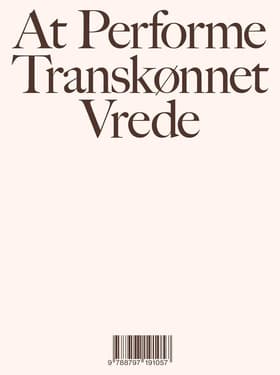 At performe transkønnet vrede af Jakob Slebsager Nielsen