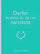 Derfor forelsker du dig i en narcissist