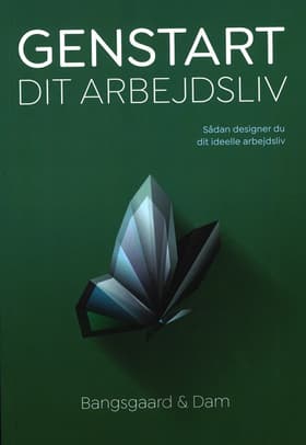 Genstart dit arbejdsliv af Rolf Bangsgaard