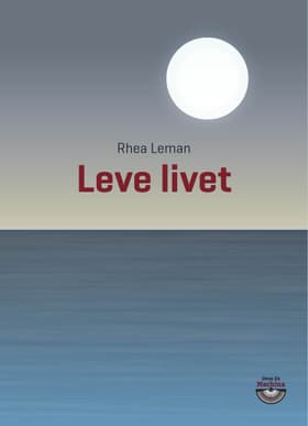 Leve livet af Rhea Leman