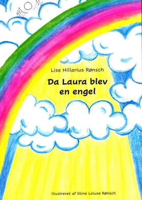 Da Laura blev en engel af Lise Hillarius Rønsch