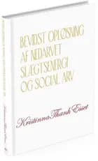 Bevidst opløsning af nedarvet slægtsenergi og social arv