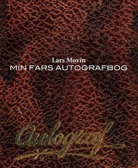 Min fars autografbog af Lars Movin