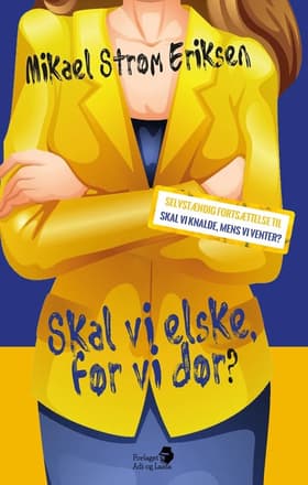 Skal vi elske, før vi dør? af Mikael Strøm Eriksen