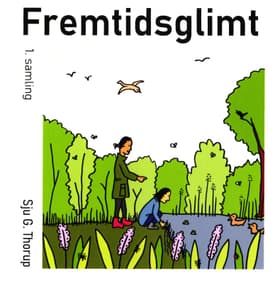 Fremtidsglimt 1. samling af Sju G Thorup